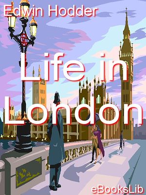 Téléchargez le livre :  Life in London