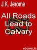 Télécharger le livre :  All Roads Lead to calvary