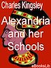 Télécharger le livre :  Alexandria and her Schools