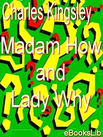 Télécharger le livre :  Madam How and Lady Why