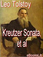 Download this eBook The Kreutzer Sonata, et al