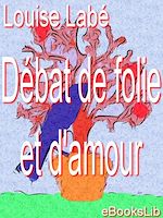 Télécharger le livre :  Débat de folie et d'amour