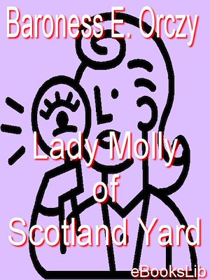 Téléchargez le livre :  Lady Molly of Scotland Yard