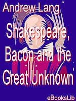 Télécharger le livre :  Shakespeare, Bacon and the Great Unknown