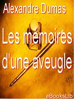 Download this eBook Les Mémoires d'une aveugle