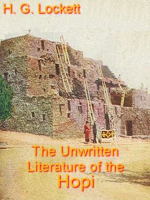 Téléchargez le livre :  The Unwritten Literature of the Hopi