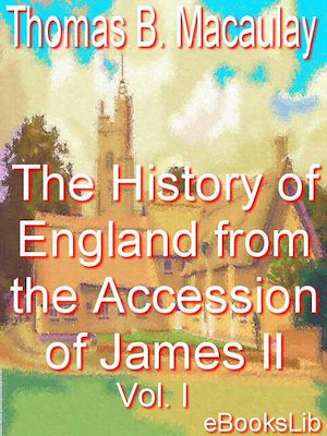 Download the eBook: History of England from the Accession of James II, Volume I