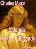 Télécharger le livre :  Yolanda: Maid of Burgandy