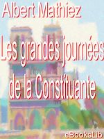 Télécharger le livre :  Les Grandes journées de la Constituante