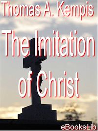 Téléchargez le livre :  The Imitation of Christ