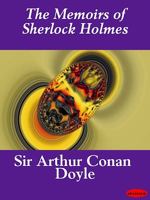 Téléchargez le livre :  The Memoirs of Sherlock Holmes