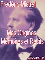 Télécharger le livre :  Mes Origines. Mémoires et Récits