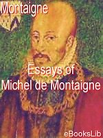 Download this eBook Essays of Michel de Montaigne