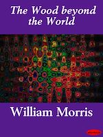Télécharger le livre :  The Wood beyond the World