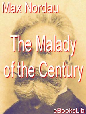 Téléchargez le livre :  Malady of the Century