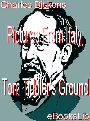 Téléchargez le livre :  Pictures From Italy - Tom Tiddler's Ground