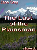 Download this eBook The Last of the Plainsmen