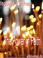 Download this eBook The Power of Faith