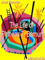 Télécharger le livre :  The Life of Phineas T. Barnum