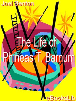 Téléchargez le livre :  The Life of Phineas T. Barnum
