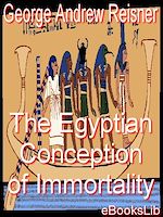 Download this eBook The Egyptian Conception of Immortality