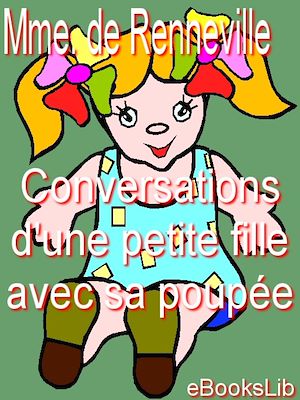 Téléchargez le livre :  Conversations d'une petite fille avec sa poupée