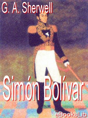 Download the eBook: Simón Bolívar