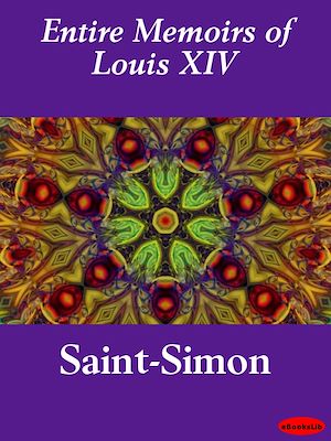 Download the eBook: Entire Memoirs of Louis XIV