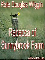 Télécharger le livre :  Rebecca Of Sunnybrook Farm