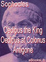 Download this eBook Oedipus the King - Oedipus at Colonus - Antigone