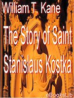 Download this eBook The story of Saint Stanislaus Kostka