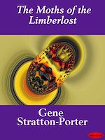 Download this eBook The Moths of the Limberlost