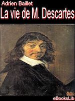 Download this eBook La Vie de M. Descartes