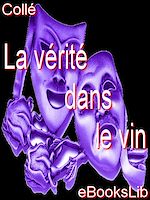 Download this eBook La vérité dans le vin ou Les Désagrémens de la galanterie