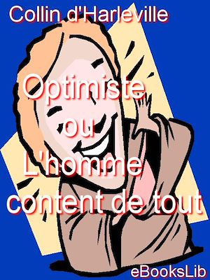 Download the eBook: Optimiste ou L'homme content de tout