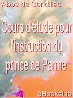 Download this eBook Cours d'étude pour l'instruction du prince de Parme