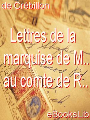 Download the eBook: Lettres de la marquise de M.. au comte de R..