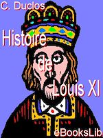 Download this eBook Histoire de Louis XI