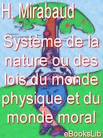 Download this eBook Système de la nature ou des loix du monde physique et du monde moral