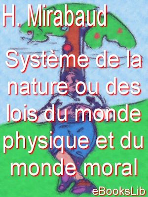 Download the eBook: Système de la nature ou des loix du monde physique et du monde moral