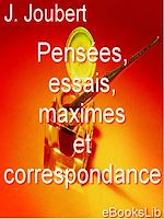 Download this eBook Pensées, essais, maximes et correspondance