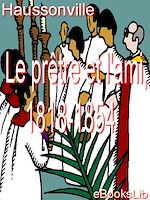 Download this eBook Le prêtre et l'ami, 1818-1854