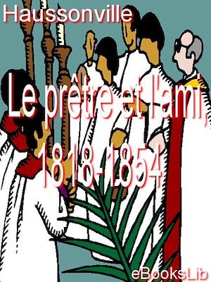 Download the eBook: Le prêtre et l'ami, 1818-1854