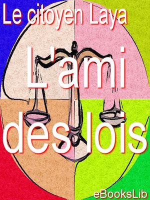 Téléchargez le livre :  L'ami des lois