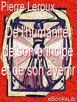 Télécharger le livre :  De l'humanité, de son principe et de son avenir