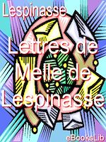 Télécharger le livre :  Lettres de Melle de Lespinasse