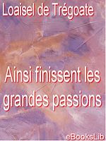 Download this eBook Ainsi finissent les grandes passions