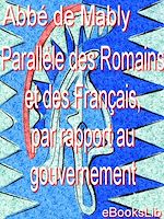 Télécharger le livre :  Parallèle des Romains et des Français, par rapport au gouvernement