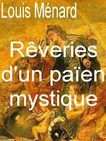 Télécharger le livre :  Rêveries d'un païen mystique : édition définitive...