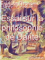Download this eBook Essai sur la philosophie de Dante